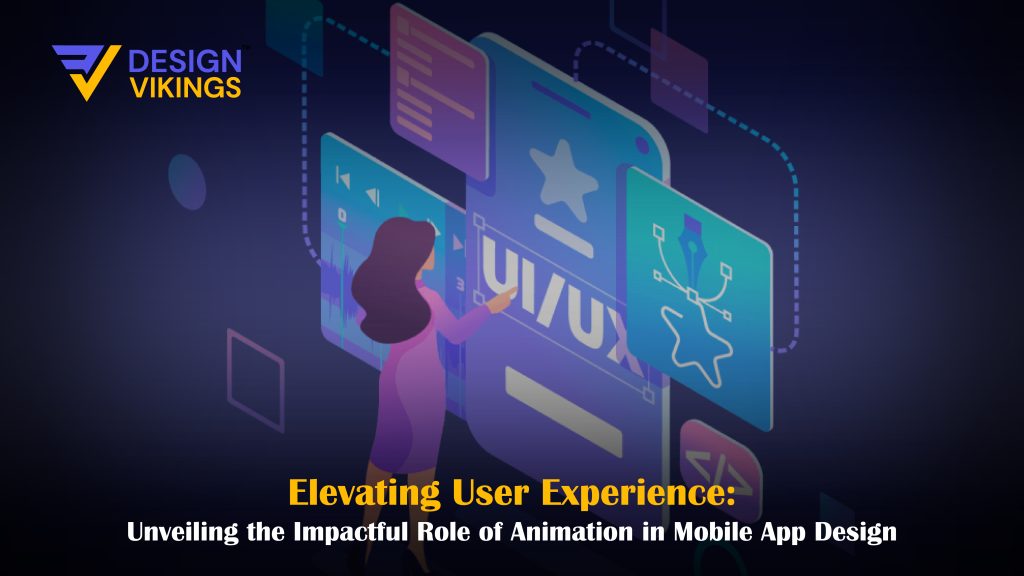 Role of mobile app animations in enhancing user experience.
