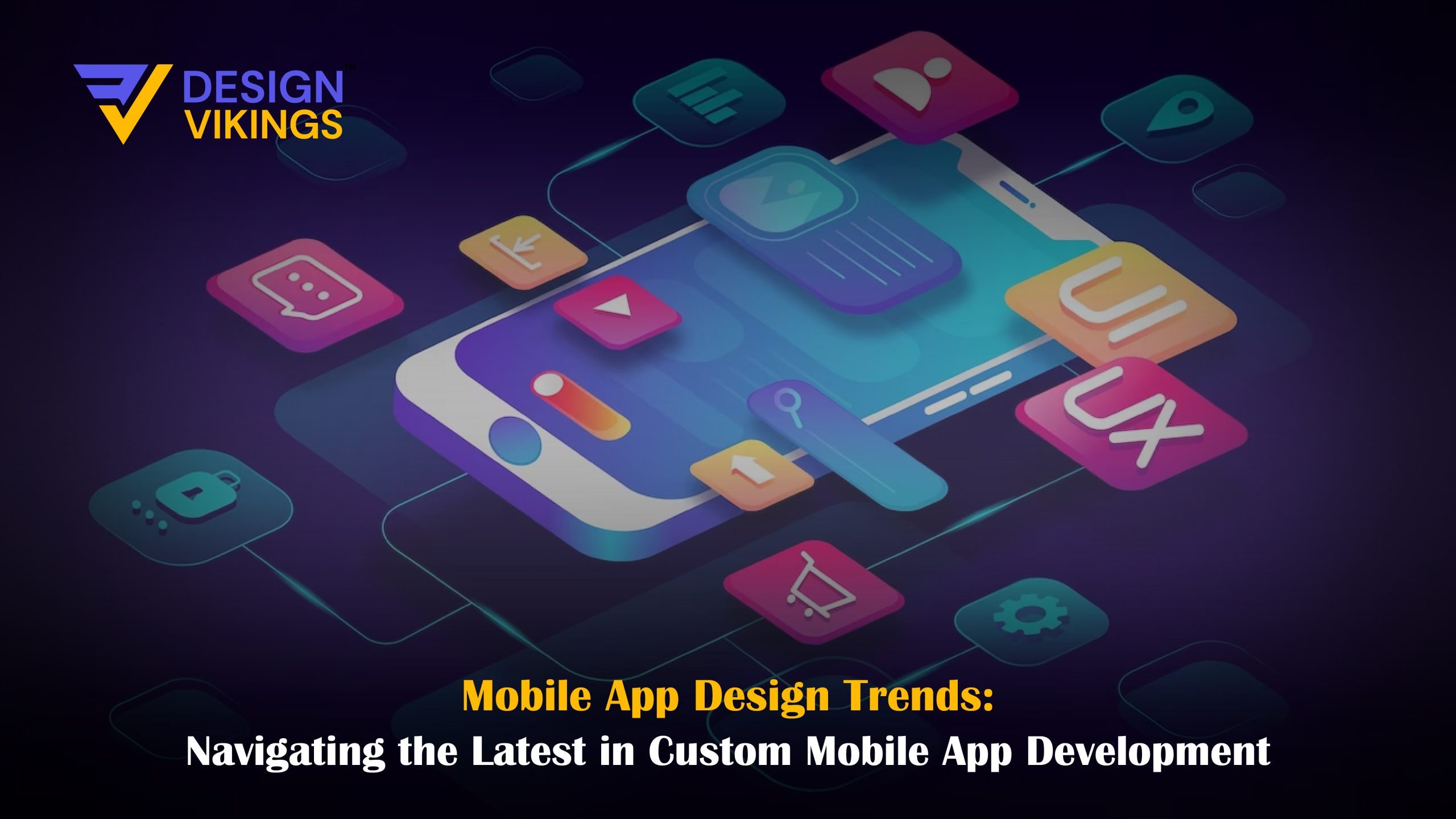 The top and latest mobile app design trends for custom apps.